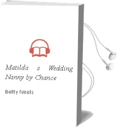 Matilda'S Wedding & Nanny by Chance Audiobook download free by Betty Neels