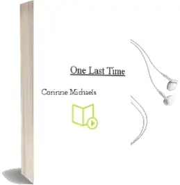 One Last Time Audiobook download free by Corinne Michaels