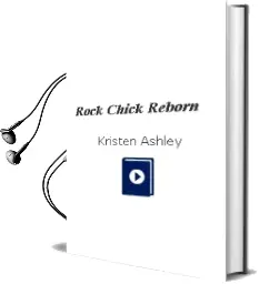 Rock Chick Reborn Audiobook download free by Kristen Ashley
