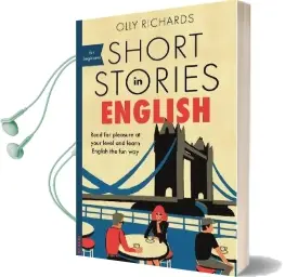 Short Stories in English for Beginners: Read for Pleasure at Your Level, Expand Your Vocabulary and Learn English the fun way! Audiobook download free by Olly Richards