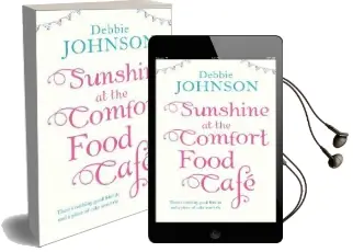 Sunshine at the Comfort Food Cafe: The Most Heartwarming and Feel Good Novel of 2018! Audiobook download free by Debbie Johnson
