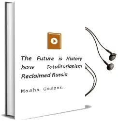 The Future is History: How Totalitarianism Reclaimed Russia Audiobook download free by Masha Gessen