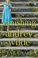 Audiobook The Vanishing of Audrey Wilde: 'One of the Most Enthralling Novelists of the Moment' Lisa Jewell author Eve Chase