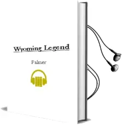 Wyoming Legend Audiobook download free by Palmer