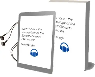 God'S Library: The Archaeology of the Earliest Christian Manuscripts Audiobook download free by Brent Nongbri
