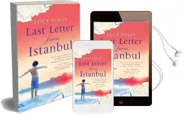 Last Letter From Istanbul: Escape With This Epic Holiday Read of Secrets and Forbidden Love Audiobook download free by Lucy Foley
