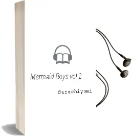 Mermaid Boys, Vol. 2 Audiobook download free by Sarachiyomi