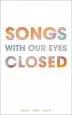 Audiobook Songs With our Eyes Closed author Tyler Kent White