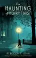 Audiobook The Haunting of Henry Twist: Shortlisted for the Costa First Novel Award 2017 author Rebecca F. John