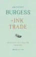 Audiobook The ink Trade: Selected Journalism 1961-1993 author Anthony Burgess