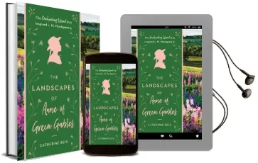 The Landscapes of Anne of Green Gables: The Enchanting Island That Inspired L.M. Montgomery Audiobook download free by Catherine Reid