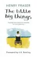Audiobook The Little big Things: The Inspirational Memoir of the Year author Henry Fraser