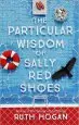 Audiobook The Wisdom of Sally red Shoes: The new Novel From the Author of the Keeper of Lost Things author Ruth Hogan