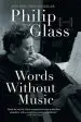 Audiobook Words Without Music: A Memoir author Philip Glass