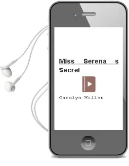 Miss Serena'S Secret Audiobook download free by Carolyn Miller