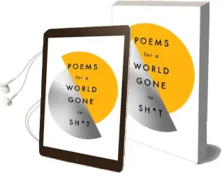 Poems for a World Gone to Sh*T: The Amazing Power of Poetry to Make Even the Most F**Ked up Times Feel Better Audiobook download free by Quercus Poetry