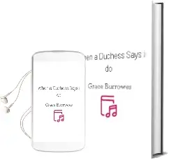 When a Duchess Says i do Audiobook download free by Grace Burrowes