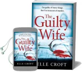 The Guilty Wife: A Thrilling Psychological Suspense With Twists and Turns That Grip you to the Very Last Page Audiobook download free by Elle Croft