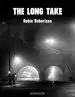 Audiobook The Long Take: Shortlisted for the man Booker Prize author Robin Robertson