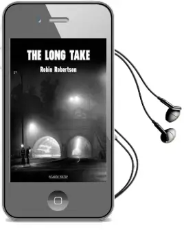 The Long Take: Shortlisted for the man Booker Prize Audiobook download free by Robin Robertson