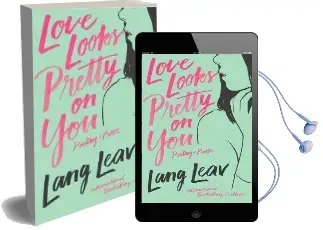 Love Looks Pretty on you Audiobook download free by Lang Leav