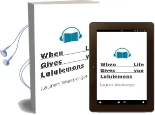 When Life Gives you Lululemons Audiobook download free by Lauren Weisberger