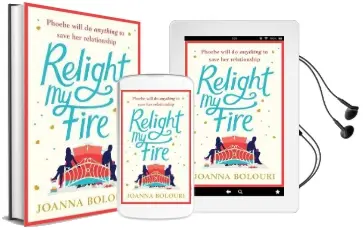Relight my Fire: A Hilarious rom com That Will Have you Belly Laughing From Page one! Audiobook download free by Joanna Bolouri