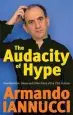 Audiobook The Audacity of Hype: Bewilderment, Sleaze and Other Tales of the 21St Century author Armando Iannucci