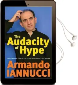 The Audacity of Hype: Bewilderment, Sleaze and Other Tales of the 21St Century Audiobook download free by Armando Iannucci